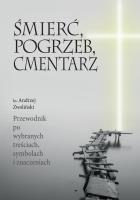 Śmierc, pogrzeb, cmentarz. Autor: Andrzej Zwoliński. SmakLiter.pl Okładka książki Śmierc, pogrzeb, cmentarz
