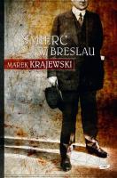 Śmierć w Breslau w.3. Autor: Marek Krajewski. SmakLiter.pl Okładka książki Śmierć w Breslau w.3