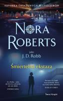 Śmiertelna ekstaza. Autor: Nora Roberts. SmakLiter.pl Okładka książki Śmiertelna ekstaza