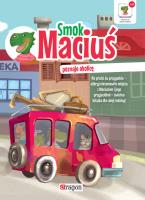 Smok Maciuś. Poznaje okolicę - uszkodzone. Autor: Willman Anna, Aleksandra Michalska-Szwagierczak. SmakLiter.pl Okładka książki Smok Maciuś. Poznaje okolicę - uszkodzone
