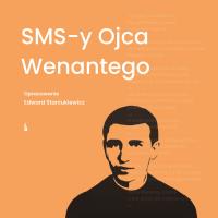 SMS-y ojca Wenantego. Autor: Edward Staniukiewicz. SmakLiter.pl Okładka książki SMS-y ojca Wenantego