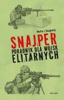 Snajper. Poradnik dla wojsk elitarnych. Autor: Martin J. Dougherty. SmakLiter.pl Okładka książki Snajper. Poradnik dla wojsk elitarnych