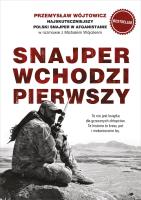 Snajper wchodzi pierwszy w.2023. Autor: Wójtowicz Przemysław, Wójcik Michał. SmakLiter.pl Okładka książki Snajper wchodzi pierwszy w.2023