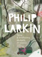 Śnieg w kwietniową niedzielę. Autor: Philip Larkin. SmakLiter.pl Okładka książki Śnieg w kwietniową niedzielę