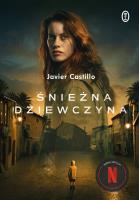 Śnieżna dziewczyna. Autor: Castillo Javier. SmakLiter.pl Okładka książki Śnieżna dziewczyna