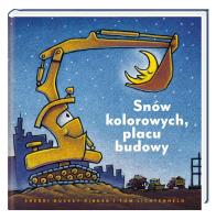 Okładka książki Snów kolorowych, placu budowy