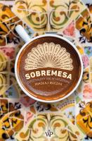 Sobremesa. Spotkajmy się w Hiszpanii w.2. Autor: Buczak Mikołaj. SmakLiter.pl Okładka książki Sobremesa. Spotkajmy się w Hiszpanii w.2