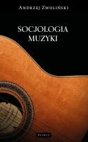 Socjologia muzyki. Autor: Andrzej Zwoliński. SmakLiter.pl Okładka książki Socjologia muzyki