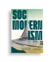 Socmodernizm. Architektura w Europie Środkowej czasu zimnej wojny. Autor: Galusek Łukasz, Wiśniewski Michał. SmakLiter.pl Okładka książki Socmodernizm. Architektura w Europie Środkowej czasu zimnej wojny