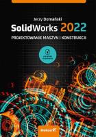 SolidWorks 2022. Projektowanie maszyn.... Autor: Jerzy Domański. SmakLiter.pl Okładka książki SolidWorks 2022. Projektowanie maszyn...