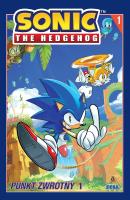Sonic the Hedgehog 1. Punkt zwrotny 1. Autor: Tracy Yardley, Adam Bryce Thomas. SmakLiter.pl Okładka książki Sonic the Hedgehog 1. Punkt zwrotny 1