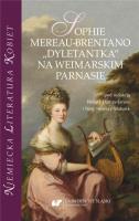 Sophie Mereau-Brentano. ''Dyletantka'' na.... Autor: red. Renata Dampc-Jarosz, Nowara-Matusik Nina. SmakLiter.pl Okładka książki Sophie Mereau-Brentano. ''Dyletantka'' na...