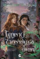 Sorcery of Thorns Tom 1,5 Tajemnice cierniowego dworu. Autor: Margaret Rogerson. SmakLiter.pl Okładka książki Sorcery of Thorns Tom 1,5 Tajemnice cierniowego dworu