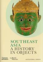 Southeast Asia: A History in Objects. Autor: Green Alexandra. SmakLiter.pl Okładka książki Southeast Asia: A History in Objects
