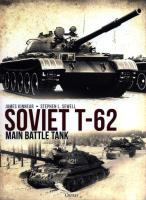 Soviet T-62 Main Battle Tank. Autor: Kinnear James, Sewell Stephen. SmakLiter.pl Okładka książki Soviet T-62 Main Battle Tank