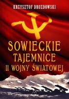 Sowieckie tajemnice II wojny światowej. Autor: Drozdowski Krzysztof. SmakLiter.pl Okładka książki Sowieckie tajemnice II wojny światowej