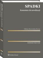 Spadki. Komentarz do nowelizacji. Autor: Skowrońska-Bocian Elżbieta. SmakLiter.pl Okładka książki Spadki. Komentarz do nowelizacji