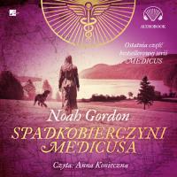 Spadkobierczyni Medicusa - Audiobook. Autor: Gordon Noah. SmakLiter.pl Okładka książki Spadkobierczyni Medicusa - Audiobook
