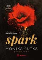 Spark. Autor: Monika Rutka. SmakLiter.pl Okładka książki Spark