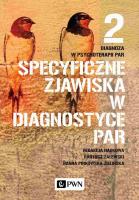 Specyficzne zjawiska w diagnostyce par. Diagnoza w psychoterapii par. Tom 2.. Autor: Hanna Pinkowska-Zielińska, Bartosz Zalewski. SmakLiter.pl Okładka książki Specyficzne zjawiska w diagnostyce par. Diagnoza w psychoterapii par. Tom 2.