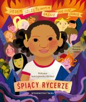 Śpiący rycerze. Autor: Roksana Jędrzejewska-Wróbel, Oklejak Marianna. SmakLiter.pl Okładka książki Śpiący rycerze