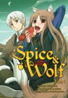 Spice and Wolf. Tom 1. Autor: Keito Koume, Isuna Hasekura. SmakLiter.pl Okładka książki Spice and Wolf. Tom 1