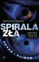 Spirala zła. Autor: Bernard Minier. SmakLiter.pl Okładka książki Spirala zła