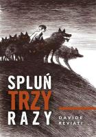 Spluń trzy razy. Autor: Davide Revati. SmakLiter.pl Okładka książki Spluń trzy razy