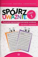 Spójrz uważnie cz 1 ćwiczenia usprawniające percepcję wzrokową dla dzieci i dorosłych. Autor: Szłapa Katarzyna, Iwona Tomasik, Wrzesiński Sławomir. SmakLiter.pl Okładka książki Spójrz uważnie cz 1 ćwiczenia usprawniające percepcję wzrokową dla dzieci i dorosłych