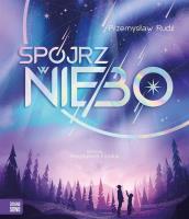 Spójrz w niebo. Autor: Rudź Przemysław. SmakLiter.pl Okładka książki Spójrz w niebo