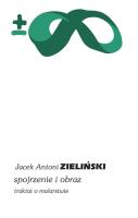 Spojrzenie i obraz. Autor: Zieliński Jacek Antoni. SmakLiter.pl Okładka książki Spojrzenie i obraz