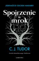 Spojrzenie w mrok. Jedenaście odcieni makabry. Autor: Tudor C.J.. SmakLiter.pl Okładka książki Spojrzenie w mrok. Jedenaście odcieni makabry