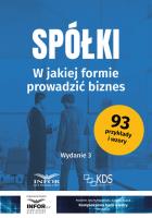 Spółki W jakiej formie prowadzić biznes Wyd3. Autor:   Praca zbiorowa. SmakLiter.pl Okładka książki Spółki W jakiej formie prowadzić biznes Wyd3