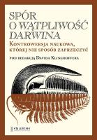 Spór o Wątpliwość Darwina TW. Autor: Pod redakcją Davida Klinghoffera. SmakLiter.pl Okładka książki Spór o Wątpliwość Darwina TW