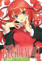 Sposób na pięcioraczki. Tom 6. Autor: Negi Haruba. SmakLiter.pl Okładka książki Sposób na pięcioraczki. Tom 6