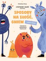 Sposoby na złość, gniew i dobre relacje. Autor: Kress Christina. SmakLiter.pl Okładka książki Sposoby na złość, gniew i dobre relacje