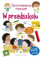 Spostrzegawczy maluszek. W przedszkolu. Autor: Miles Becky. SmakLiter.pl Okładka książki Spostrzegawczy maluszek. W przedszkolu