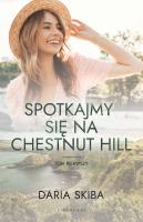 Spotkajmy się na Chestnut Hill Tom 1. Autor: Skiba Daria. SmakLiter.pl Okładka książki Spotkajmy się na Chestnut Hill Tom 1