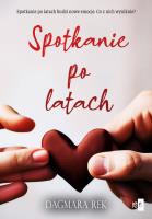 Spotkanie po latach. Autor: Dagmara Rek. SmakLiter.pl Okładka książki Spotkanie po latach