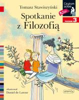 Spotkanie z Filozofią. Czytam sobie. Poziom 3. Autor: Stawiszyński Tomasz. SmakLiter.pl Okładka książki Spotkanie z Filozofią. Czytam sobie. Poziom 3