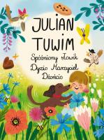 Spóźniony słowik. Dyzio Marzyciel. Dżoncio. Autor: Julian Tuwim. SmakLiter.pl Okładka książki Spóźniony słowik. Dyzio Marzyciel. Dżoncio