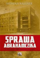 Sprawa Abrahamczika. W paszczy brutalnej hydry. Autor: Kassner Monika. SmakLiter.pl Okładka książki Sprawa Abrahamczika. W paszczy brutalnej hydry