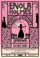 Okładka książki Sprawa brawurowej ucieczki. Enola Holmes