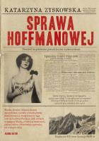 Sprawa Hoffmanowej w.2. Autor: Katarzyna Zyskowska. SmakLiter.pl Okładka książki Sprawa Hoffmanowej w.2
