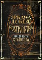 Sprawa Lorda Rosenwortha. Autor: małgorzata Starosta. SmakLiter.pl Okładka książki Sprawa Lorda Rosenwortha