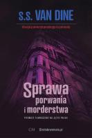 Sprawa porwania i morderstwa. Autor: van Dine S. S.. SmakLiter.pl Okładka książki Sprawa porwania i morderstwa