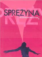 Sprężyna. Autor: Bożena Boba Dyga. SmakLiter.pl Okładka książki Sprężyna