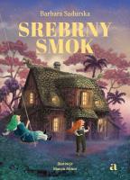 Srebrny smok. Autor: Sadurska Barbara. SmakLiter.pl Okładka książki Srebrny smok