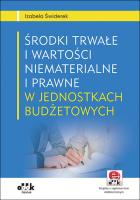 Środki trwałe i wartości niematerialne. Autor: Świderek Izabela Małgorzata. SmakLiter.pl Okładka książki Środki trwałe i wartości niematerialne
