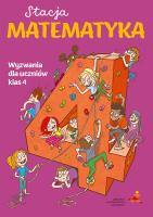 Stacja Matematyka. Wyzwania dla uczniów klas 4. Autor: Grochowalska Marzenna, Orzechowska Margaryta. SmakLiter.pl Okładka książki Stacja Matematyka. Wyzwania dla uczniów klas 4